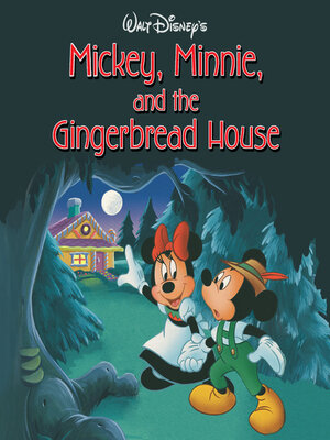 cover image of Mickey, Minnie, and the Gingerbread House